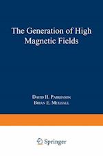 The Generation of High Magnetic Fields