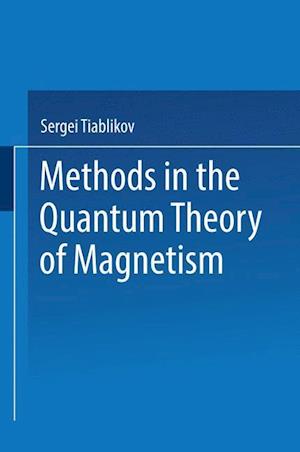 Methods in the Quantum Theory of Magnetism