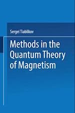 Methods in the Quantum Theory of Magnetism