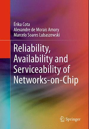 Reliability, Availability and Serviceability of Networks-on-Chip