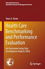 Health Care Benchmarking and Performance Evaluation