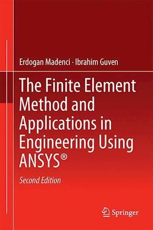 The Finite Element Method and Applications in Engineering Using ANSYS®