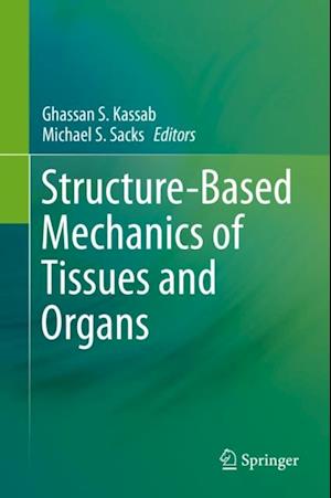 Structure-Based Mechanics of Tissues and Organs