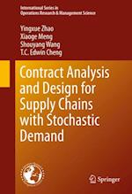 Contract Analysis and Design for Supply Chains with Stochastic Demand