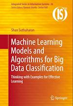 Machine Learning Models and Algorithms for Big Data Classification