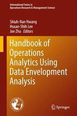 Handbook of Operations Analytics Using Data Envelopment Analysis