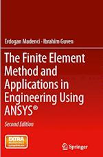 The Finite Element Method and Applications in Engineering Using ANSYS (R)