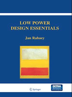 Low Power Design Essentials