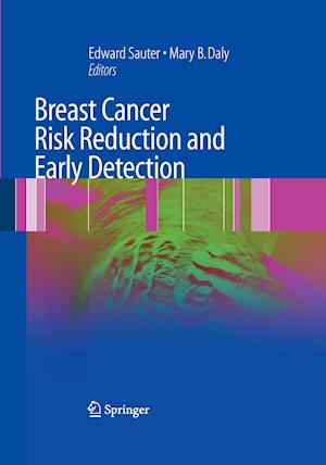 Breast Cancer Risk Reduction and Early Detection