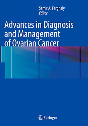Advances in Diagnosis and Management of Ovarian Cancer