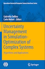Uncertainty Management in Simulation-Optimization of Complex Systems