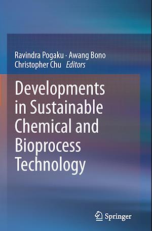 Developments in Sustainable Chemical and Bioprocess Technology