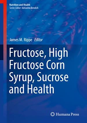 Fructose, High Fructose Corn Syrup, Sucrose and Health