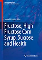 Fructose, High Fructose Corn Syrup, Sucrose and Health