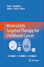 Molecularly Targeted Therapy for Childhood Cancer