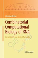 Combinatorial Computational Biology of RNA