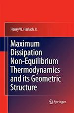 Maximum Dissipation Non-Equilibrium Thermodynamics and its Geometric Structure
