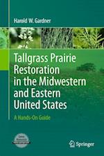 Tallgrass Prairie Restoration in the Midwestern and Eastern United States