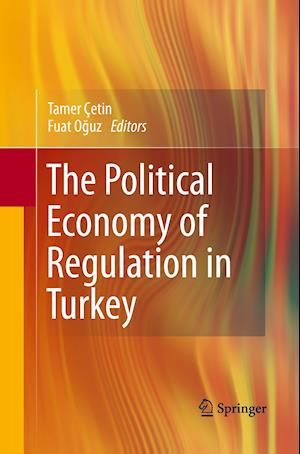 The Political Economy of Regulation in Turkey