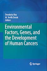 Environmental Factors, Genes, and the Development of Human Cancers