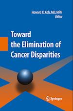 Toward the Elimination of Cancer Disparities