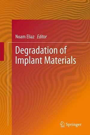 Degradation of Implant Materials