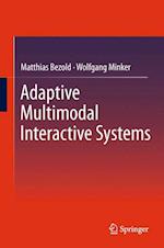 Adaptive Multimodal Interactive Systems