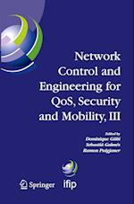 Network Control and Engineering for QOS, Security and Mobility, III