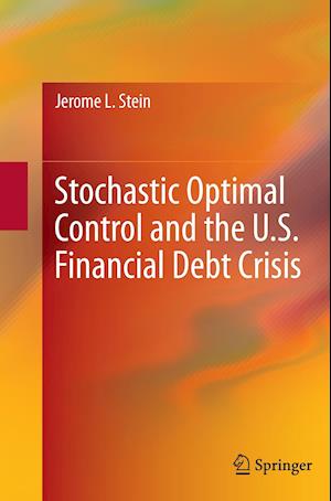 Stochastic Optimal Control and the U.S. Financial Debt Crisis