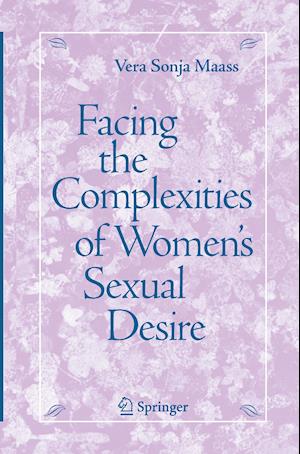 Facing the Complexities of Women's Sexual Desire