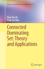 Connected Dominating Set: Theory and Applications
