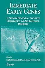 Immediate Early Genes in Sensory Processing, Cognitive Performance and Neurological Disorders