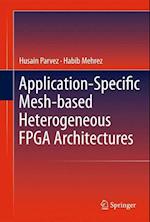 Application-Specific Mesh-based Heterogeneous FPGA Architectures