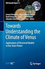 Towards Understanding the Climate of Venus
