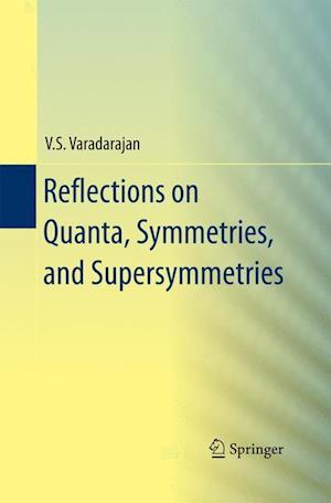 Reflections on Quanta, Symmetries, and Supersymmetries