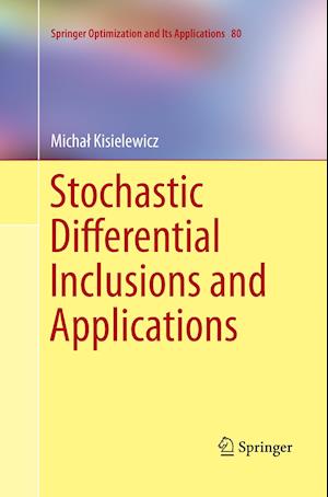 Stochastic Differential Inclusions and Applications