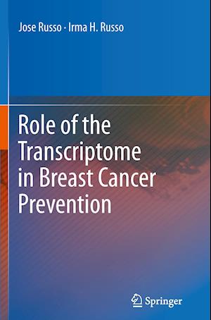 Role of the Transcriptome in Breast Cancer Prevention