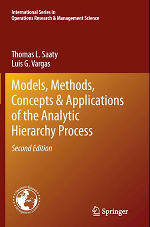 Models, Methods, Concepts & Applications of the Analytic Hierarchy Process