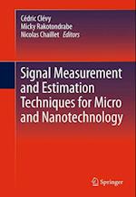 Signal Measurement and Estimation Techniques for Micro and Nanotechnology