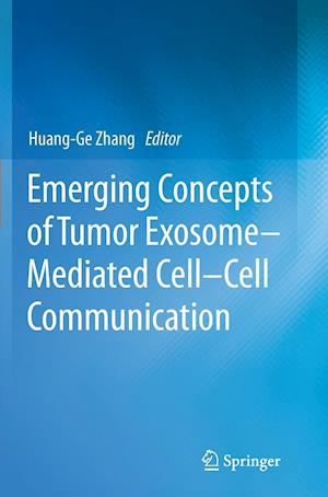 Emerging Concepts of Tumor Exosome–Mediated Cell-Cell Communication