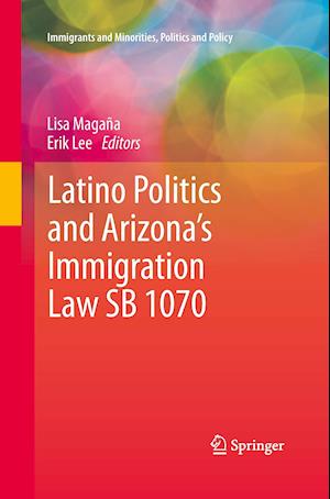 Latino Politics and Arizona’s Immigration Law SB 1070