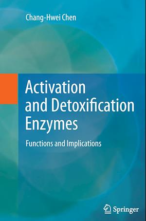 Activation and Detoxification Enzymes