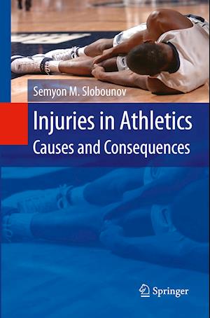 Injuries in Athletics: Causes and Consequences