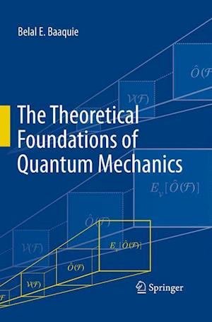 The Theoretical Foundations of Quantum Mechanics