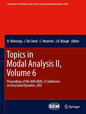 Topics in Modal Analysis II, Volume 6