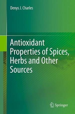 Antioxidant Properties of Spices, Herbs and Other Sources