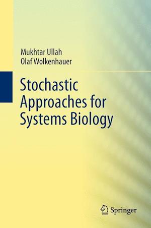 Stochastic Approaches for Systems Biology