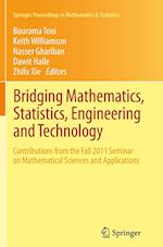 Bridging Mathematics, Statistics, Engineering and Technology
