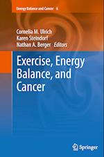 Exercise, Energy Balance, and Cancer