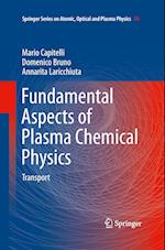 Fundamental Aspects of Plasma Chemical Physics